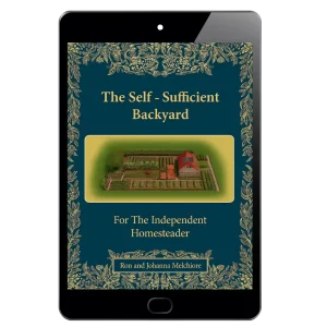 The Self-Sufficient Backyard Blueprint – Your Complete Guide to Homesteading on ¼ Acre or Less