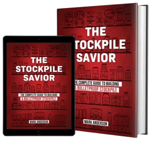 The Stockpile Savior™: Build a 100-Day Survival Stockpile in Just 10 Days